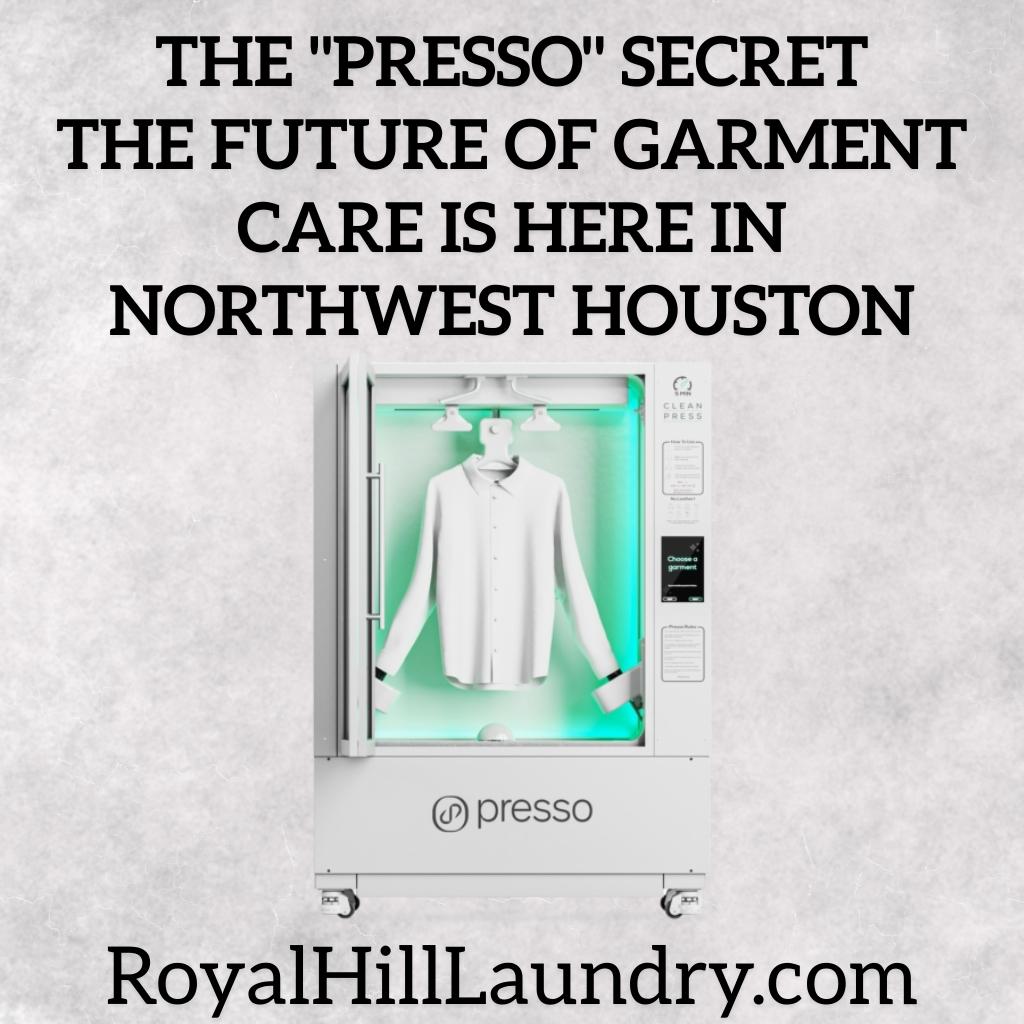 The "Presso" Secret: The Future of Garment Care is Here in Northwest Houston