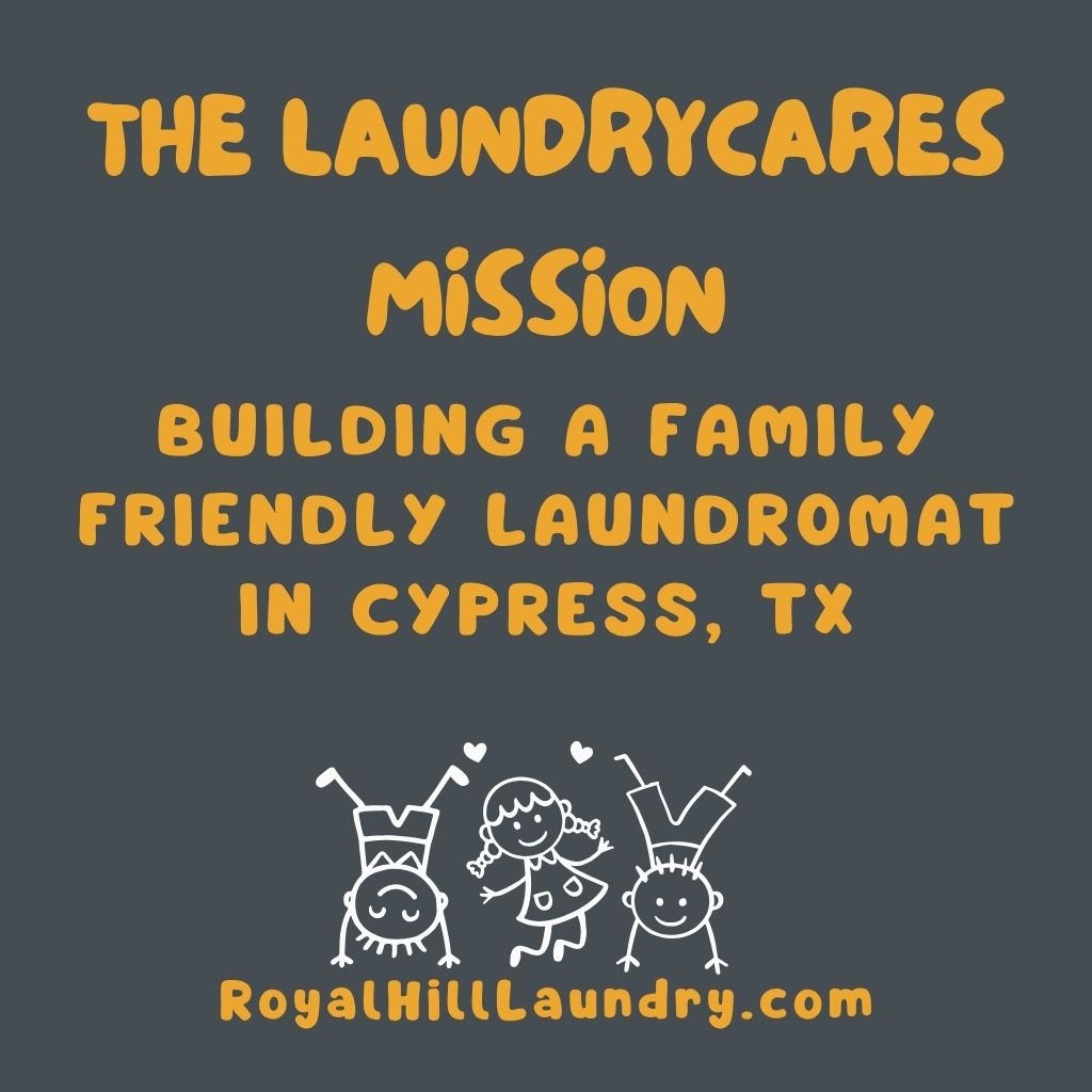 The LaundryCares Mission: Building a Family Friendly Laundromat in Cypress, TX