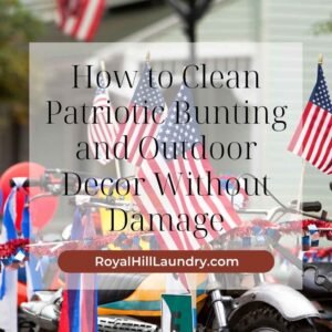 How to Clean Patriotic Bunting and Outdoor Decor Without Damage