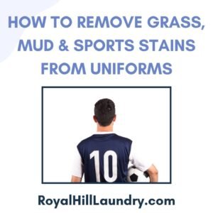 How to Remove Grass, Mud & Sports Stains from Uniforms