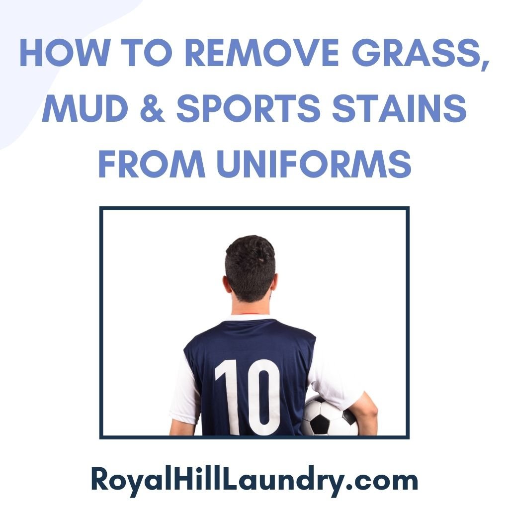 How to Remove Grass, Mud & Sports Stains from Uniforms